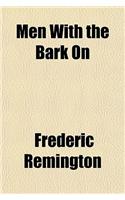 Men with the Bark on: (English)