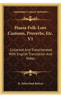 Hausa Folk-Lore Customs, Proverbs, Etc. V1