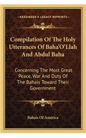 Compilation of the Holy Utterances of Baha'o'llah and Abdul Baha