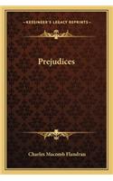 Prejudices: (English)
