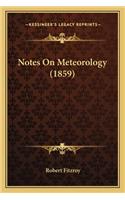 Notes On Meteorology (1859)