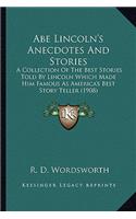 Abe Lincoln's Anecdotes And Stories