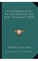 Introduction to the Greek of the New Testament (1878)