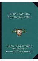 Farsa Llamada Ardamisa (1900)