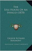 Idle Hours Of An Invalid (1878)