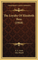 The Loyalty Of Elizabeth Bess (1918)