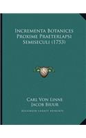 Incrementa Botanices Proxime Praeterlapsi Semiseculi (1753)