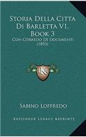Storia Della Citta Di Barletta V1, Book 3