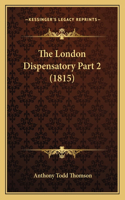 London Dispensatory Part 2 (1815)