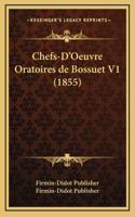 Chefs-D'Oeuvre Oratoires de Bossuet V1 (1855)