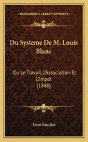 Du Systeme De M. Louis Blanc