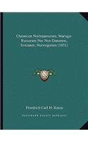 Chronicon Nortmannorum, Wariago-Russorum NEC Non Danorum, Sveonum, Norwegorum (1851)