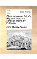 Observations on Paine's Rights of Man, in a Series of Letters, by Publicola.