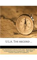 U.L.A. the Record ..