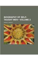 Biography of Self-Taught Men (Volume 2 )