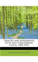 Treaties and Agreements with and Concerning China, 1894-1919