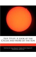 Hot Stuff: A Look at the Cycles and More of the Sun