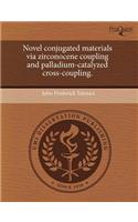 Novel Conjugated Materials Via Zirconocene Coupling and Palladium-Catalyzed Cross-Coupling.