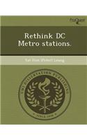 Rethink DC Metro Stations