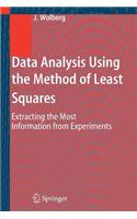 Data Analysis Using the Method of Least Squares: Extracting the Most Information from Experiments