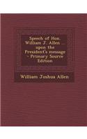Speech of Hon. William J. Allen ... Upon the President's Message