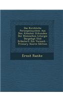 Das Kirchliche Pericopensystem Aus Den Altesten Urkunden Der Romischen Liturgie Dargelegt Und Erlautert: Ein Versuch