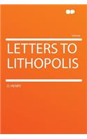 Letters to Lithopolis: (English)