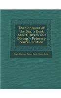 The Conquest of the Sea, a Book about Divers and Diving