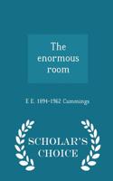 The Enormous Room - Scholar's Choice Edition
