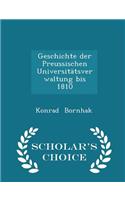 Geschichte Der Preussischen Universitätsverwaltung Bis 1810 - Scholar's Choice Edition