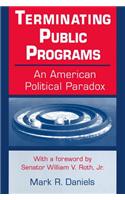 Terminating Public Programs: An American Political Paradox