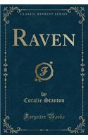 Raven (Classic Reprint)