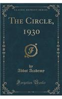 The Circle, 1930 (Classic Reprint)