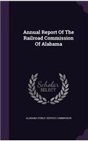 Annual Report Of The Railroad Commission Of Alabama