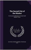 The Sacred City of the Hindus: (English)