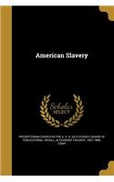 American Slavery