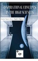 Inspirational Concepts in the High Sciences