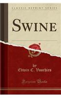 Swine (Classic Reprint)