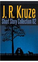 J. R. Kruze Short Story Collection 02