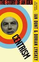 Centrism: The Story of an Idea (an Origin Story Book)