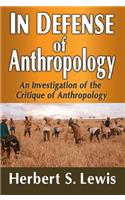 In Defense of Anthropology