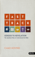 Fast Track: Genesis to Revelation - Leader Kit: The Quickest Way to Understand the Bible: The Quickest Way to Understand the Bible