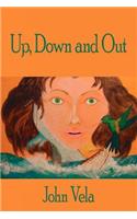 Up, Down and Out: (English)
