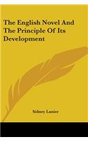 The English Novel And The Principle Of Its Development: (English)