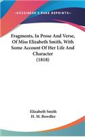 Fragments, In Prose And Verse, Of Miss Elizabeth Smith, With Some Account Of Her Life And Character (1818)