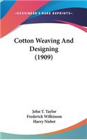 Cotton Weaving And Designing (1909)