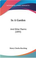 In A Garden: And Other Poems (1895)