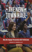 New Town Hall: Why We Engage Personally with Politicians