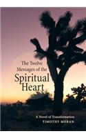 The Twelve Messages of the Spiritual Heart