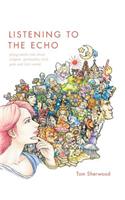 Listening to the Echo: Young Adults Talk about Religion, Spirituality, God, Gods and Their World